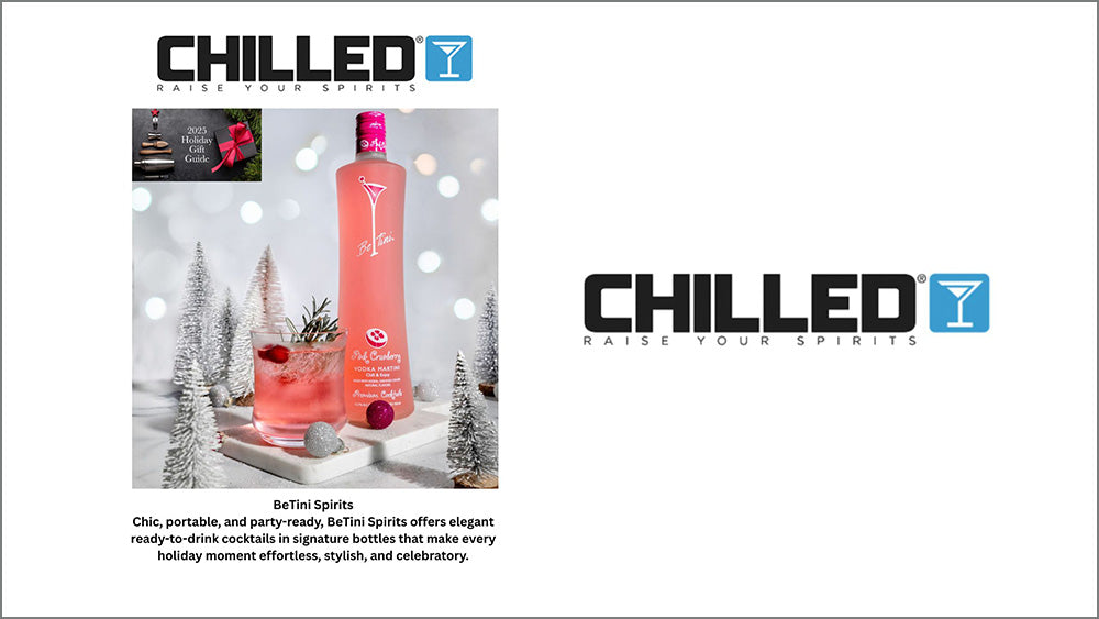 Chilled Magazine Holiday Gift Guide featuring BeTini Spirts